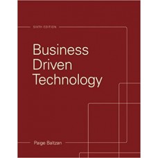 Test Bank for Business Driven Technology, 6e Paige Baltzan
